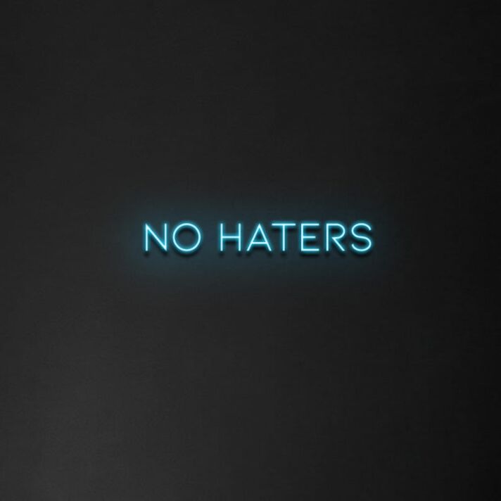 No Haters' Neon Sign