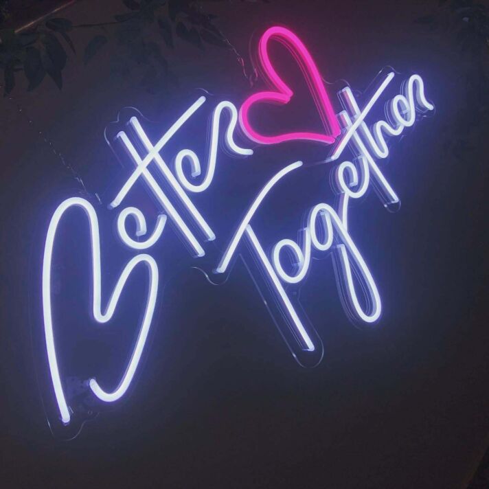 Better Together Neon Sign