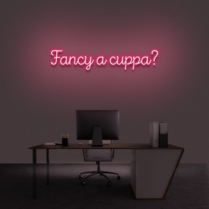 Fancy A Cuppa' Neon Sign