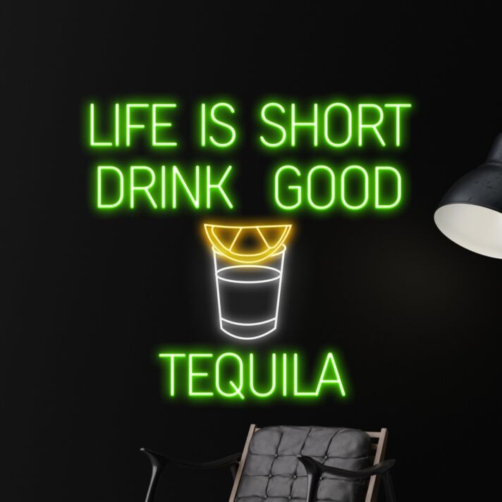 Life Is Short Drink Good Tequila Led Neon Sign Custom Tequila Quote Tex Led Sign