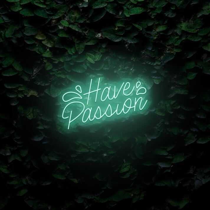 Have Passion LED Sign