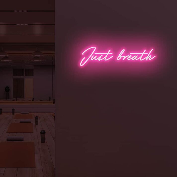 Just Breathe LED Sign