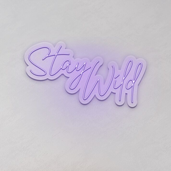 Stay Wild LED Sign