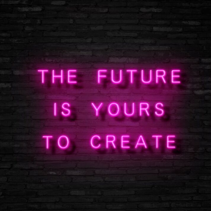 The Future Is Yours Neon Sign
