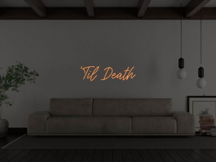 Til Death Neon Sign