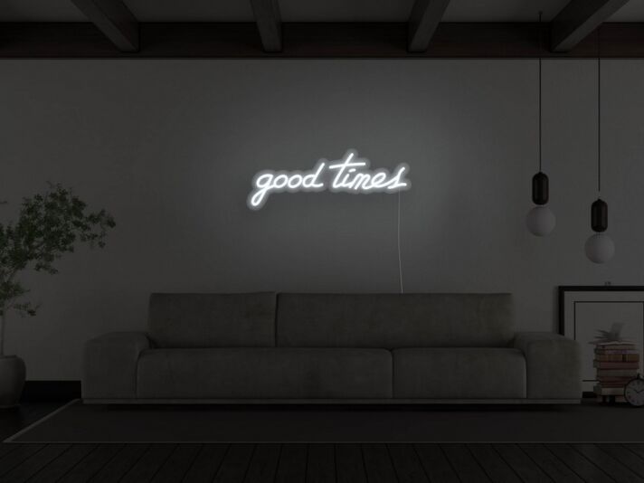 Good Times Neon Sign