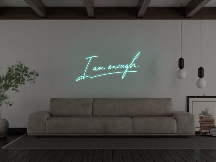 I Am Enough Neon Sign
