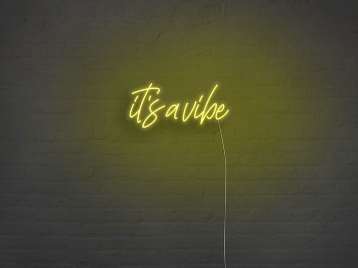 Its A Vibe Neon Sign