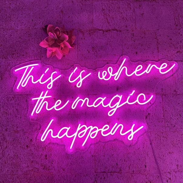 This Is Where The Magic Happens Neon Sign