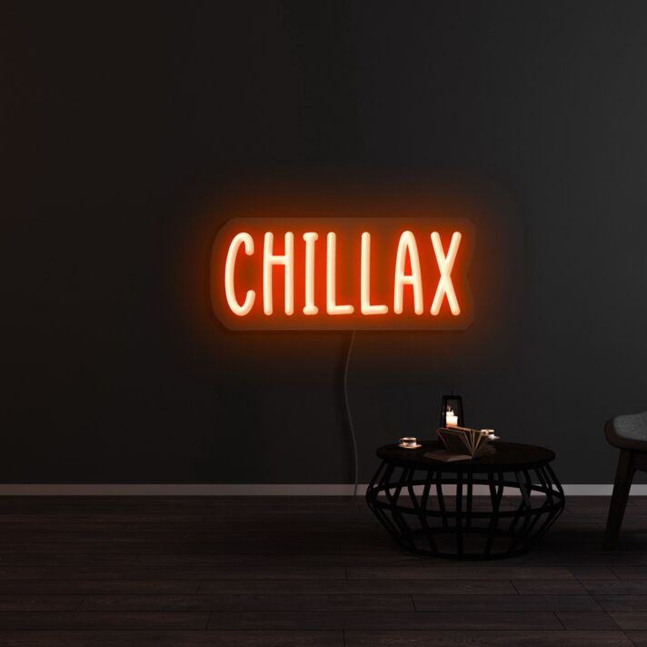 Chillax Neon Sign
