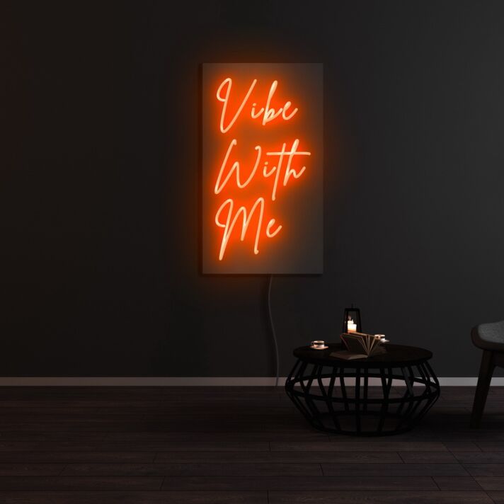 Vibe With Me Neon Sign