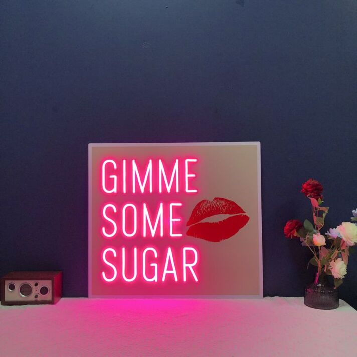 Gimme Some Sugar Neon Sign