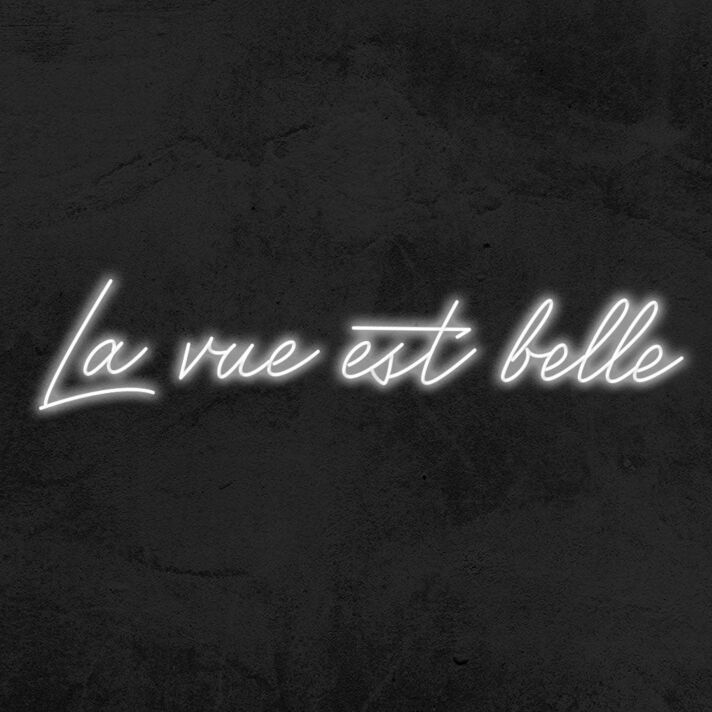 La Vue Est Belle Neon Sign
