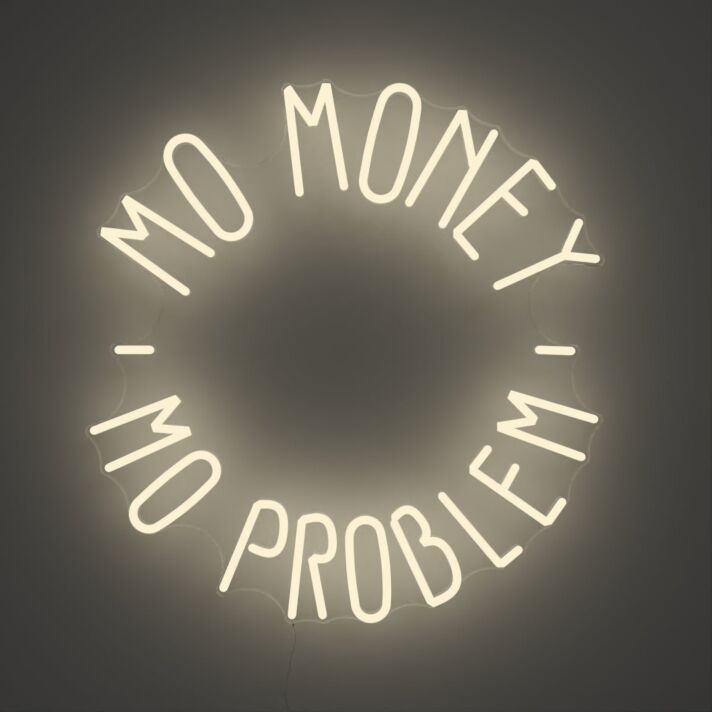 Mo Money Mo Problem Neon Sign