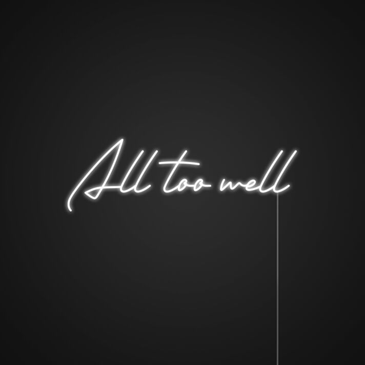 All Too Well Neon Sign