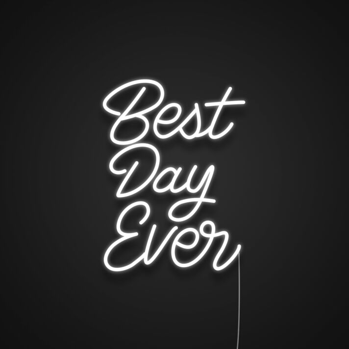 Best Day Ever Neon Sign