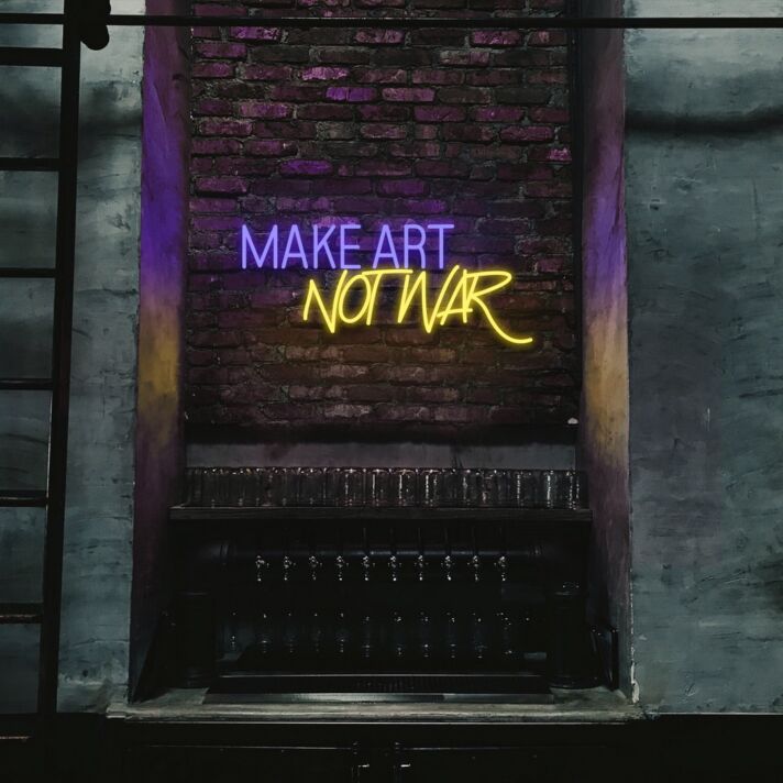Make Art Not War Custom Neon Sign