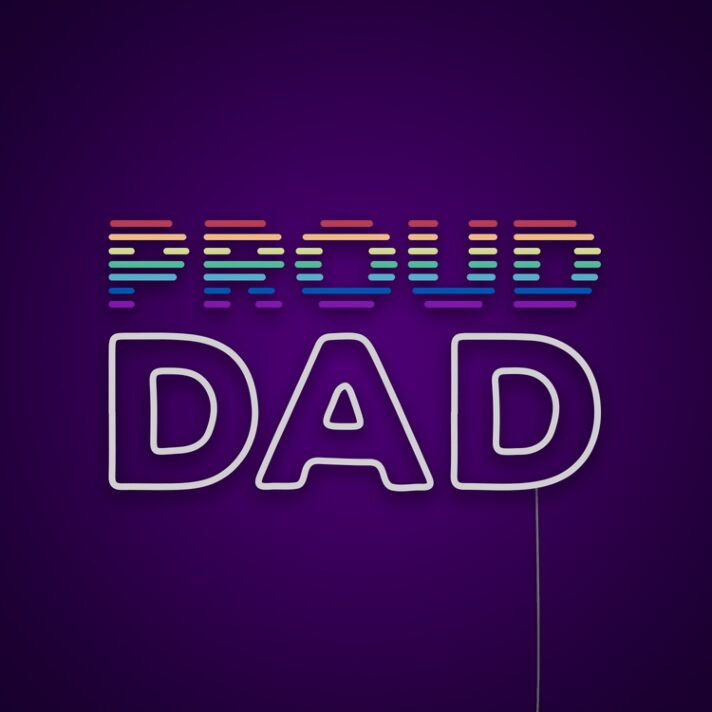 Proud Dad Fathers Day Neon Sign
