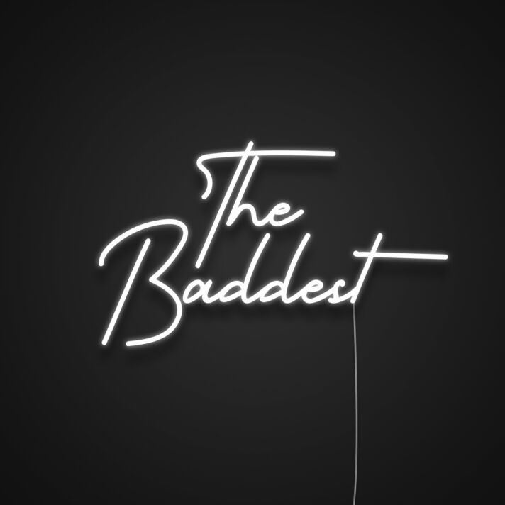 The Baddest Neon Sign