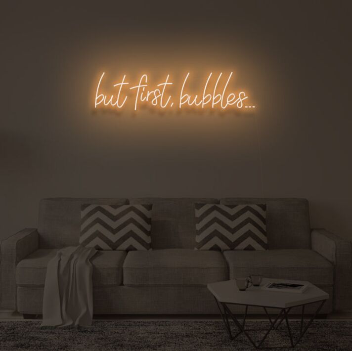 "BUT FIRST, BUBBLES" LED Neon Sign