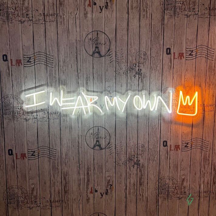 I Wear My Own Crown Neon Sign