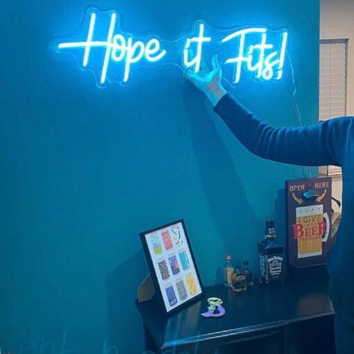 Hope It Fits Neon Sign