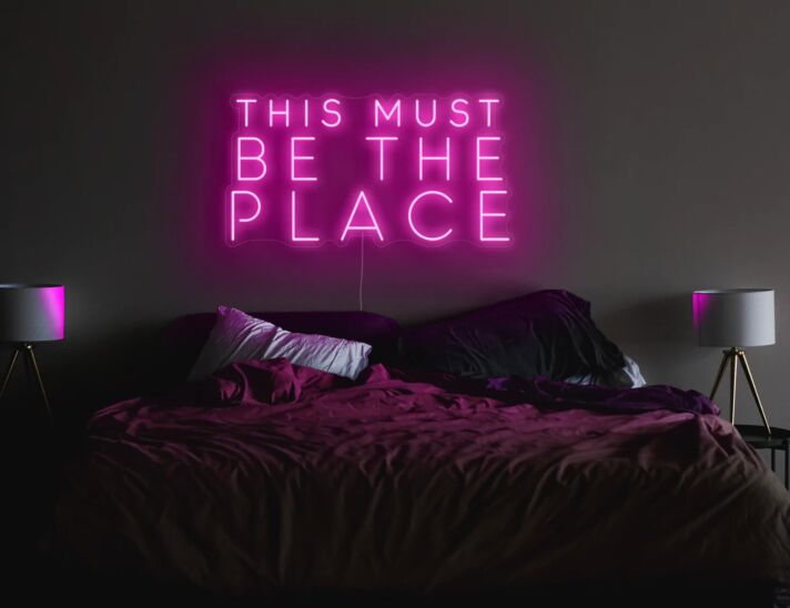 This Must Be The Place Neon Sign