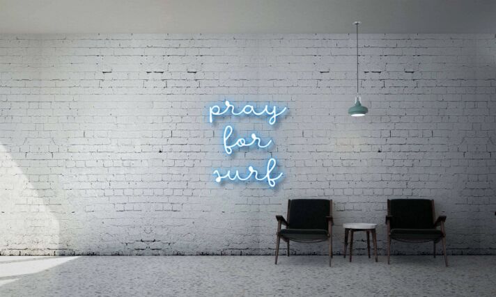 Pray For Surf Chill Neon Sign