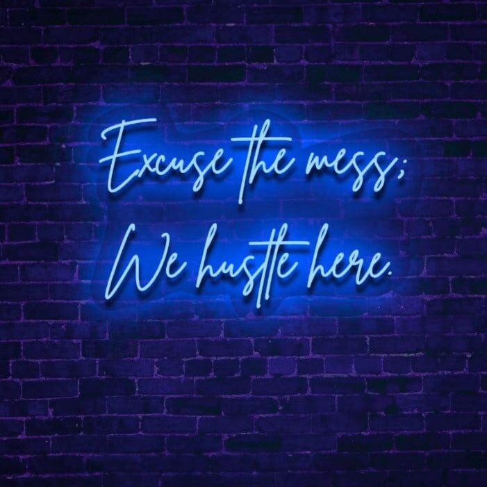 We Hustle Here LED Neon Sign