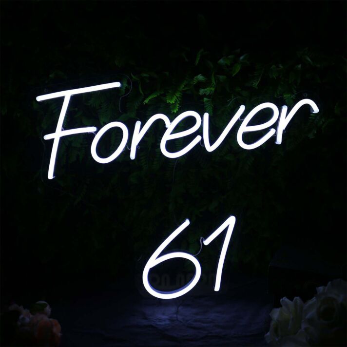 Forever 61 White Neon Sign
