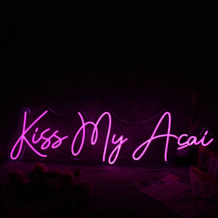 Kiss My Acai Pink Neon Sign