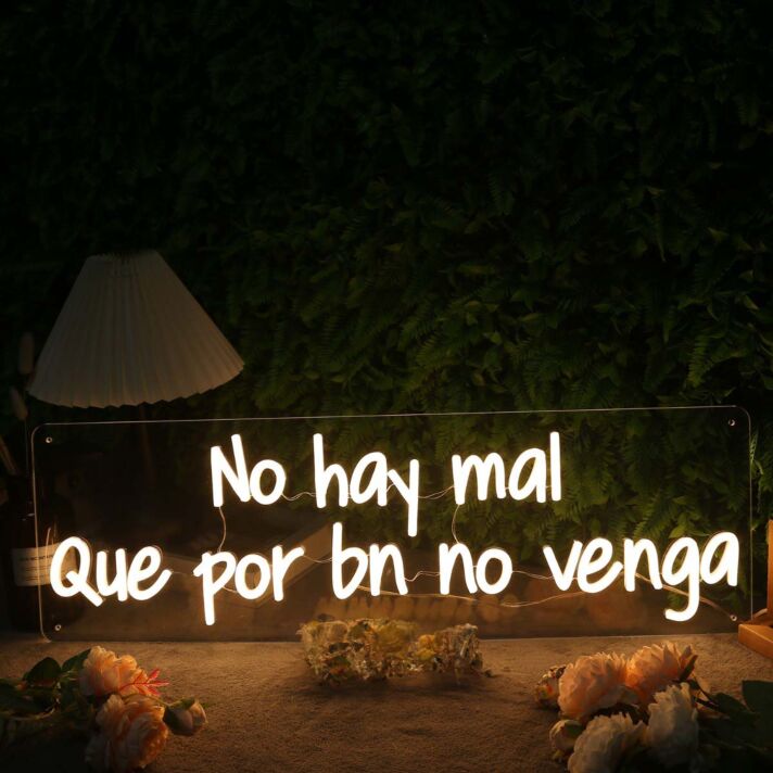 No Hay Mal Que Por Bn No Venga Yellow Neon Sign