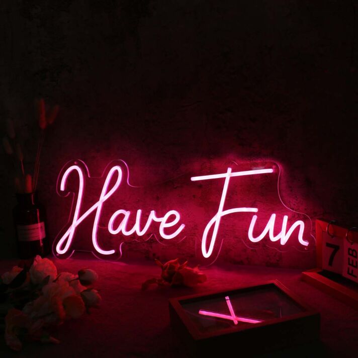 Have Fun Red Custom Neon Sign