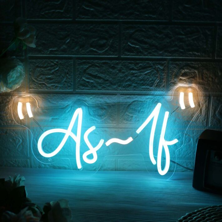 As If Custom Neon Sign