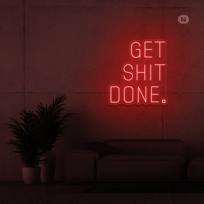 Get shit done neon signs