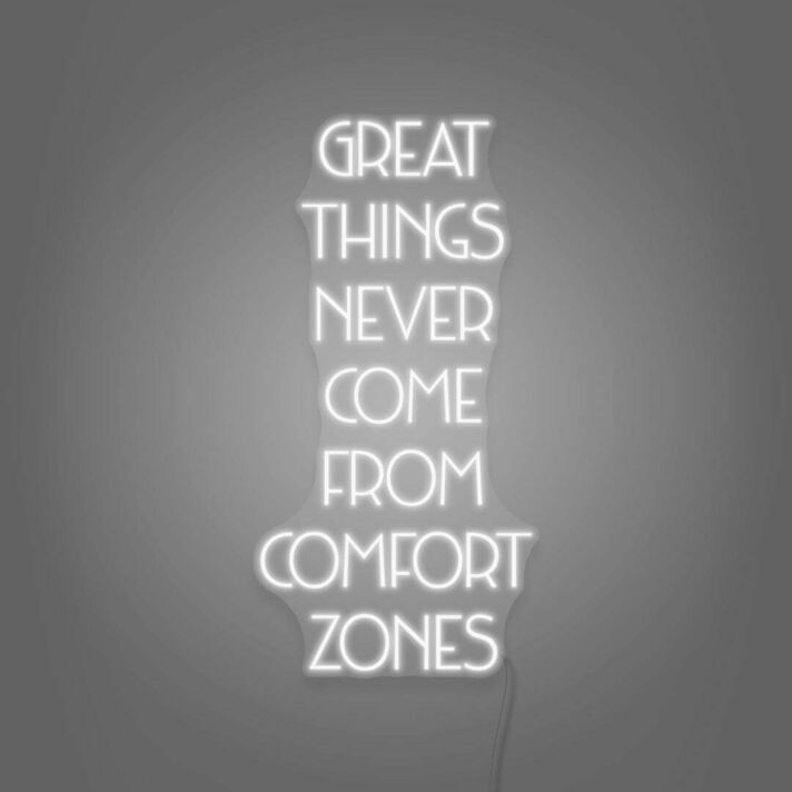 Great Things Never Come From Comfort Zones Neon Sign Pushing Boundaries and Growth
