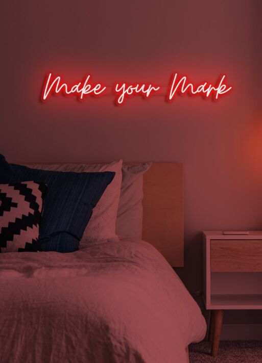 Make your mark LED neon Inspiring Call to Leave a Lasting Impact in Bright Lights