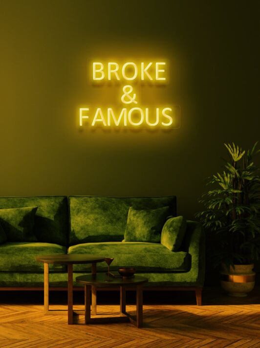Broke & Famous Neon Humor for Aspiring Stars