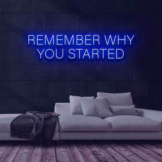 Remember why you started Motivate Persistence with Neon Reminder