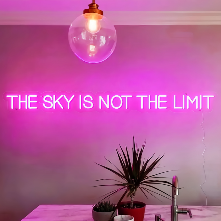 The Sky is Not The Limit Neon Sign: Illuminate Your Dreams and Aspirations