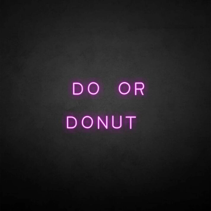 'Do or Donut' neon sign