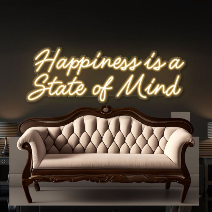 Happiness is a State of Mind Led Neon