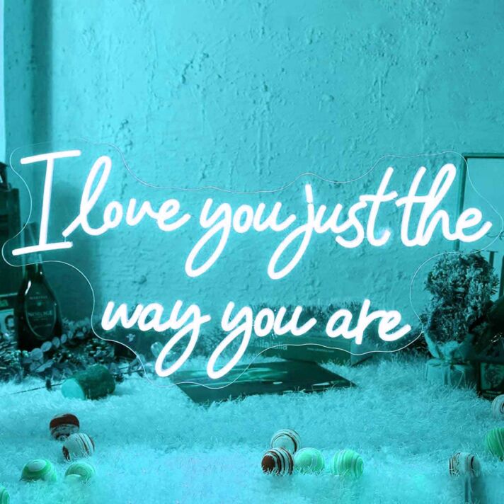 I Love You Just The Way You Are Wedding Neon Sign