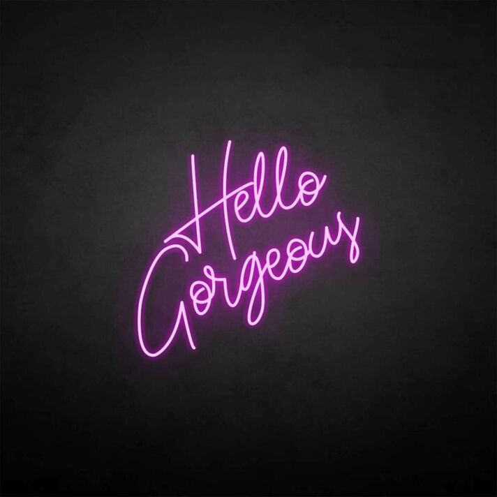 'Hello gorgeous' neon sign