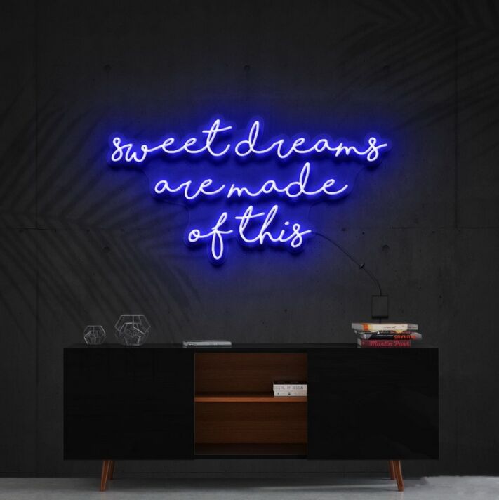Sweet Dreams Are Made Of This Neon Sign for Peaceful and Relaxing Spaces
