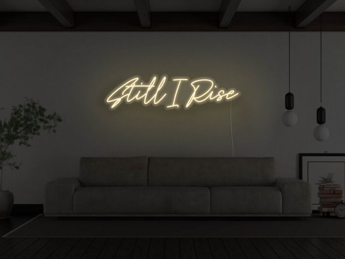 Still I Rise Neon Sign for Empowering and Inspirational Spaces