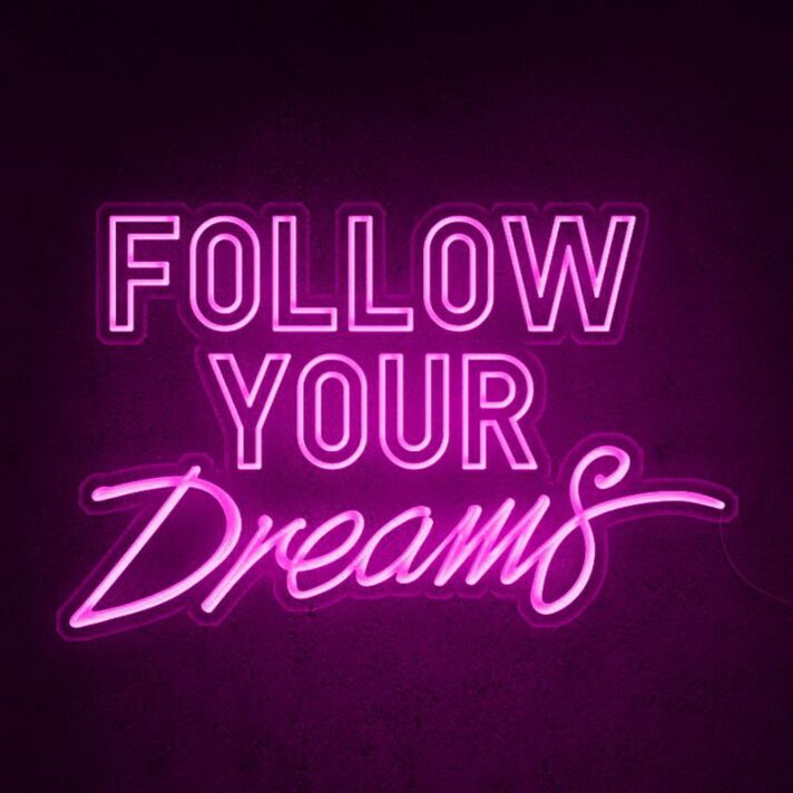 Follow Your Dreams Neon Sign for Inspirational Spaces