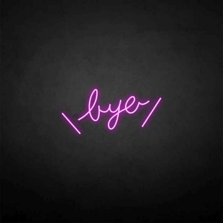 'Bye' neon sign