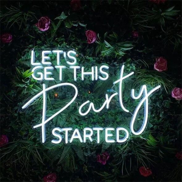 Let's Get This Party Started Neon Sign for Party and Social Spaces
