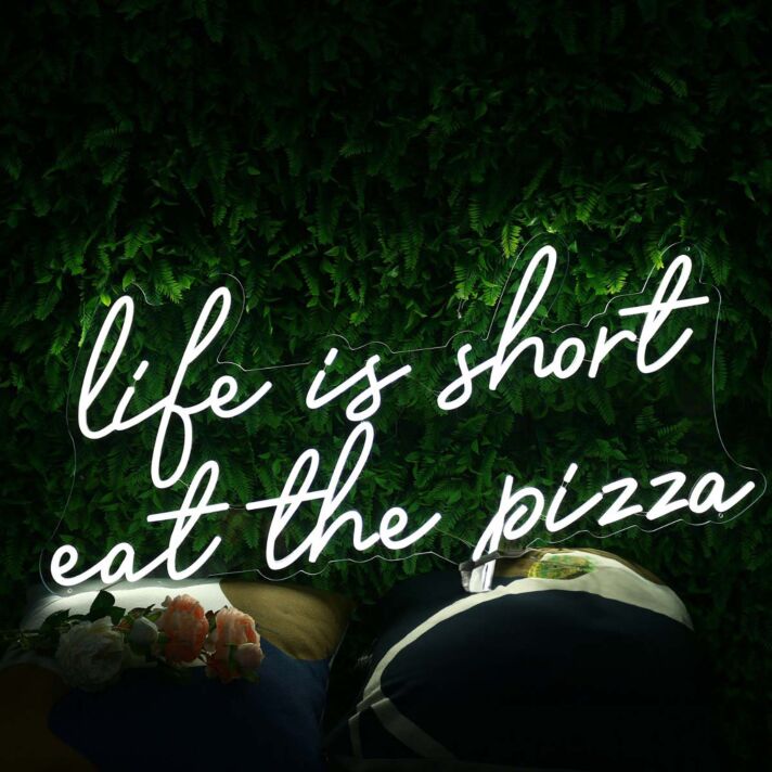 Life Is Short Eat The Pizza White Neon Sign for Pizzerias and Fun Spaces